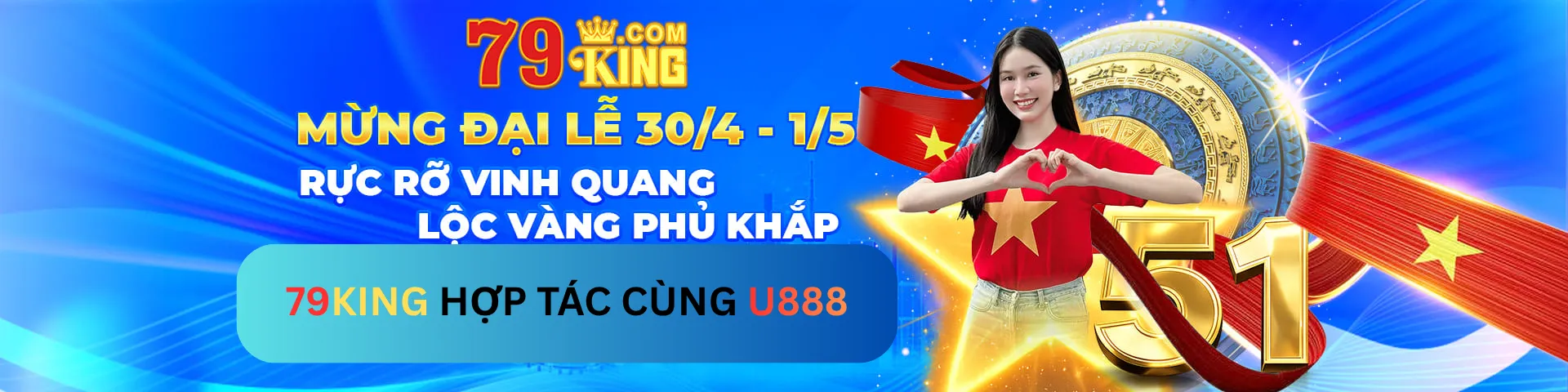 79KING HỢP TÁC CÙNG U888