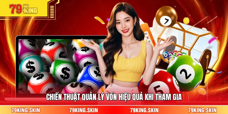 Chiến thuật quản lý vốn hiệu quả khi tham gia