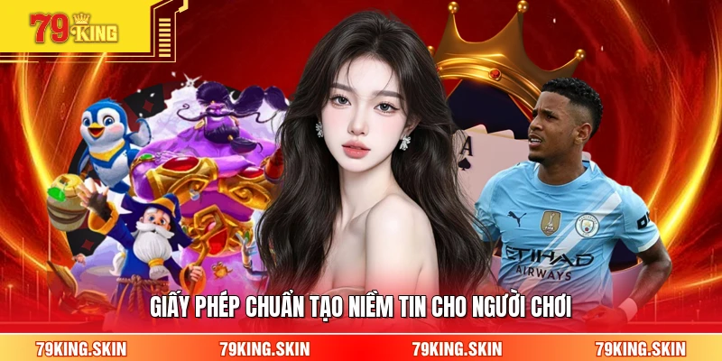 Giấy phép chuẩn tạo niềm tin cho người chơi