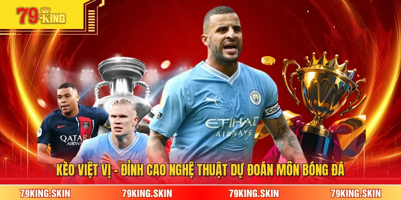 Kèo Việt Vị - Đỉnh Cao Nghệ Thuật Dự Đoán Môn Bóng Đá