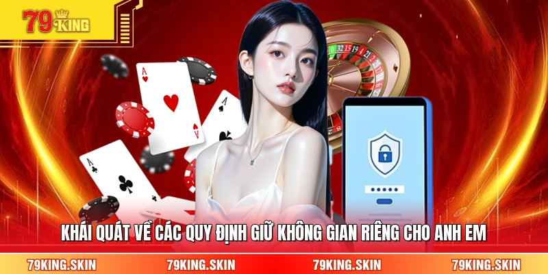 Khái quát về các quy định giữ không gian riêng cho anh em