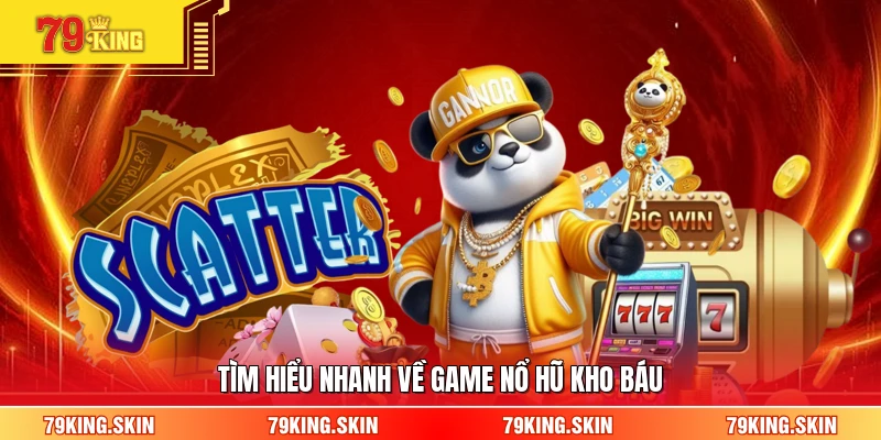 Tìm hiểu nhanh về game nổ hũ kho báu 
