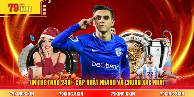 Tin Thể Thao 24H - Cập Nhật Nhanh Và Chuẩn Xác Nhất